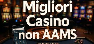 I Migliori Casinò Non AAMS Scopri le Opzioni più Affidabili