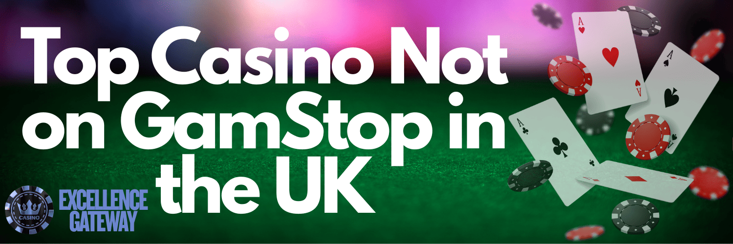 Top Casinos Not on GamStop - Discover the Best Alternatives